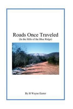 Paperback Roads Once Traveled: In the Foothills of the Blue Ridge Book