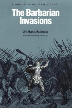 Paperback The Barbarian Invasions: History of the Art of War, Volume II Book