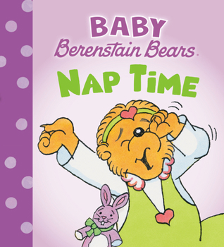 Board book Nap Time (Baby Berenstain Bears) Book