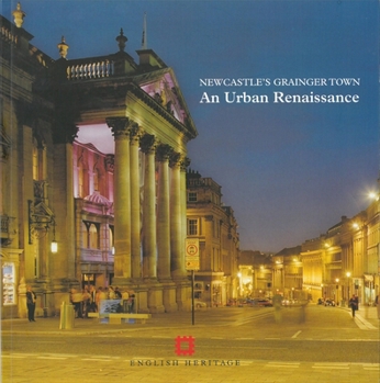 Paperback Newcastle's Grainger Town: An Urban Renaissance Book