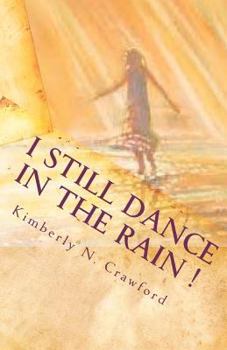 Paperback I Still Dance in the Rain!: A journal of personal poetry designed to inspire the spirit and heal the soul. Book