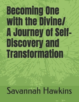 Paperback Becoming One with the Divine/ A Journey of Self-Discovery and Transformation Book