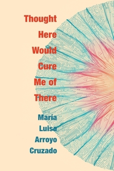 Paperback Thought Here Would Cure Me of There Book
