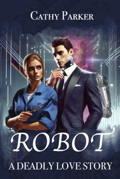 Paperback Robot: A Deadly Love Story Book