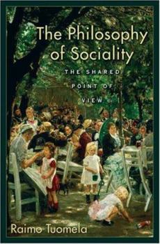 Hardcover The Philosophy of Sociality: The Shared Point of View Book