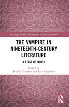 Paperback The Vampire in Nineteenth-Century Literature: A Feast of Blood Book