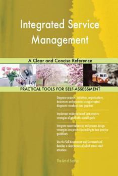 Paperback Integrated Service Management A Clear and Concise Reference Book