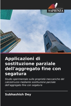 Paperback Applicazioni di sostituzione parziale dell'aggregato fine con segatura [Italian] Book