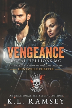 Vengeance: MC Romance, Biker Romance, Rival Clubs, RBMC Spin-off, RBMC, Savage Heat, Next Generation (Royal Hellions MC)