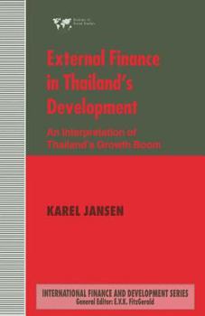 Paperback External Finance in Thailand's Development: An Interpretation of Thailand's Growth Boom Book