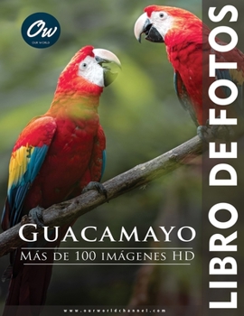 Guacamayo: Libro de fotos (Spanish Edition)