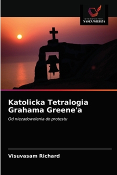 Paperback Katolicka Tetralogia Grahama Greene'a [Polish] Book