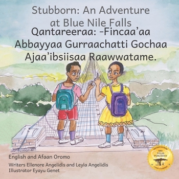 Paperback Stubborn: An Adventure at Blue Nile Falls in English and Afaan Oromo Book