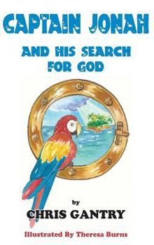 Hardcover Captain Jonah and His Search for God Book