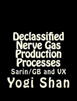 Paperback Declassified Nerve Gas Production Processes: Gb, VX, and Bz Book