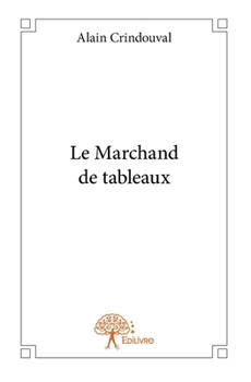 Paperback Le Marchand de tableaux [French] Book