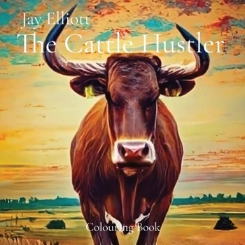 Paperback The Cattle Hustler: Colouring Book [Large Print] Book