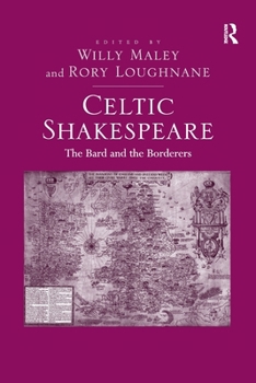 Paperback Celtic Shakespeare: The Bard and the Borderers Book