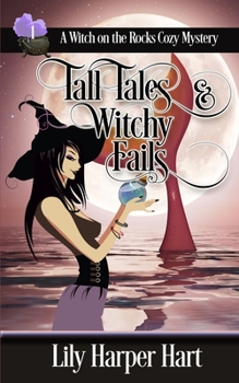 Tall Tales & Witchy Fails - Book #1 of the A Witch on the Rocks