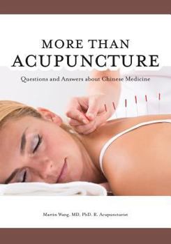 Paperback More Than Acupuncture: Questions and Answers about Chinese Medicine Book