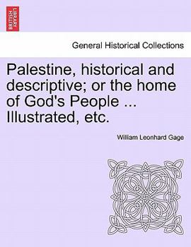 Paperback Palestine, historical and descriptive; or the home of God's People ... Illustrated, etc. Book