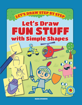 Library Binding Let's Draw Fun Stuff with Simple Shapes Book