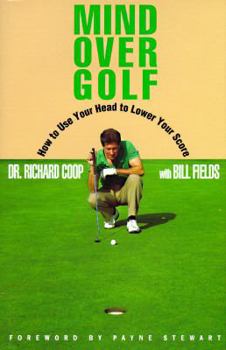 Hardcover Mind Over Golf: Play Your Best by Thinking Smart Book