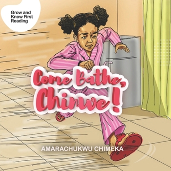 Paperback Come Bathe, Chinwe! Book
