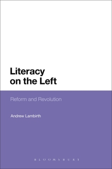 Paperback Literacy on the Left: Reform and Revolution Book