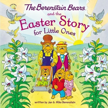 Board book The Berenstain Bears and the Easter Story for Little Ones: An Easter and Springtime Book for Kids Book