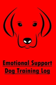 Paperback Emotional Support Dog Training Log: Emotional Support Dog Progress Tracker for Dog Trainers Book