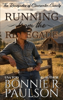 Running from the Renegade - Book #1 of the Renegades of Clearwater County