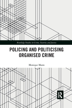 Paperback Politicising and Policing Organised Crime Book