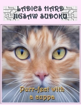 Paperback Ladies Hard Jigsaw Sudoku: 150 Jigsaw Sudoku Puzzles, Keeping Brains Active Book