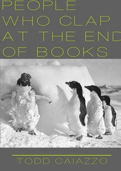 Paperback People Who Clap at the End of Books Book