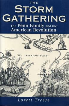 Hardcover The Storm Gathering: The Penn Family and the American Revolution Book