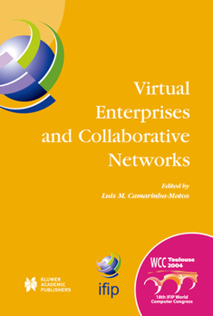 Hardcover Virtual Enterprises and Collaborative Networks: Ifip 18th World Computer Congress Tc5/Wg5.5 -- 5th Working Conference on Virtual Enterprises 22-27 Aug Book