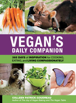 Paperback Vegan's Daily Companion: 365 Days of Inspiration for Cooking, Eating, and Living Compassionately Book