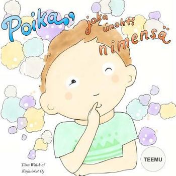 Paperback Poika, joka unohti nimensä TEEMU [Finnish] Book