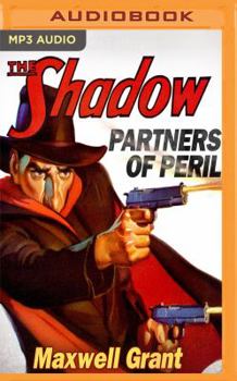 Partners of Peril: The Shadow - Book #113 of the Shadow