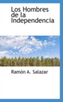 Hardcover Los Hombres de La Independencia Book