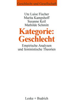 Kategorie: Geschlecht?: Empirische Analysen Und Feministische Theorien