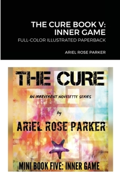 Paperback The Cure Book V: Inner Game: Full-Color Illustrated Paperback Book