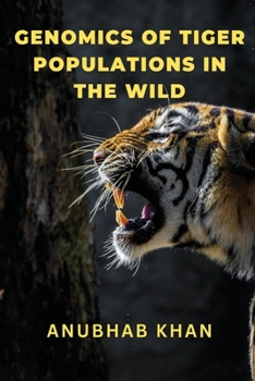 Paperback Genomics of Tiger Populations in the Wild Book