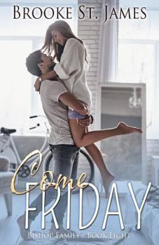 Come Friday - Book #8 of the Bishop Family