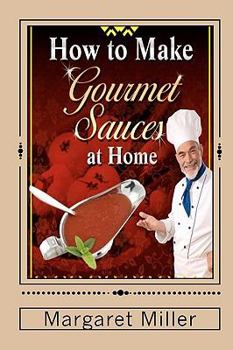 Paperback How to Make Gourmet Sauces at Home Book