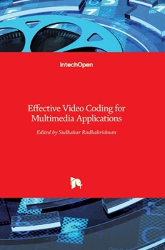 Hardcover Effective Video Coding for Multimedia Applications Book