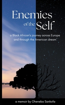 Enemies of the Self: a Black African's journey across Europe and through the American dream
