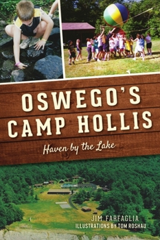 Oswego’s Camp Hollis: Haven by the Lake