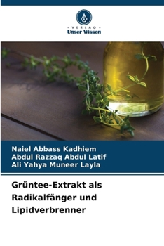 Paperback Grüntee-Extrakt als Radikalfänger und Lipidverbrenner [German] Book
